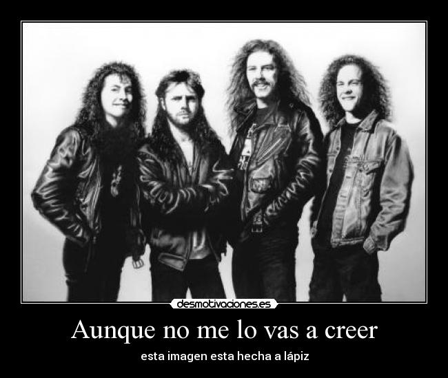 Aunque no me lo vas a creer - esta imagen esta hecha a lápiz