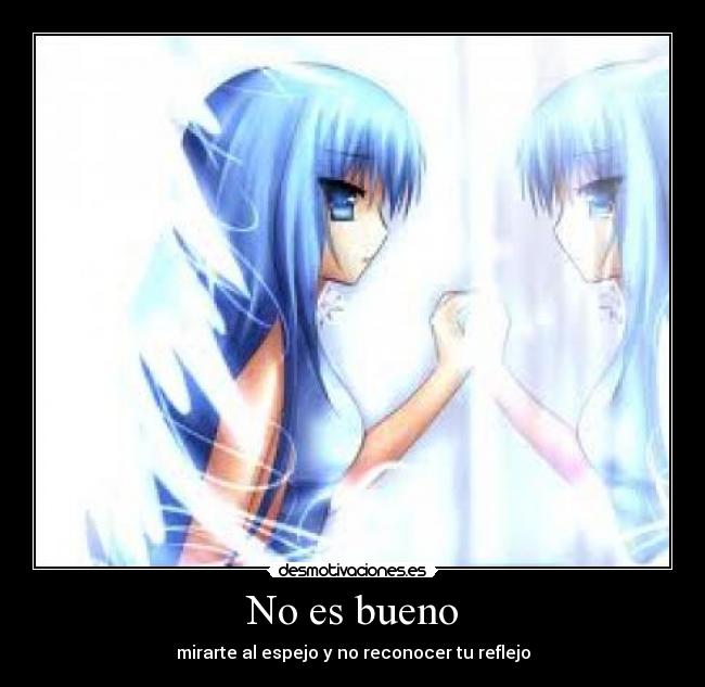 No es bueno -