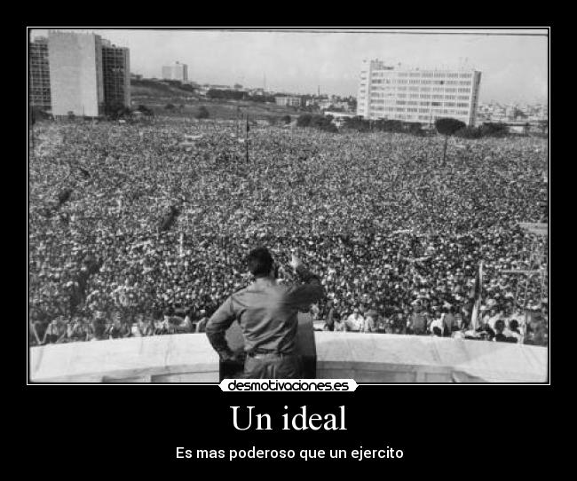 Un ideal - Es mas poderoso que un ejercito