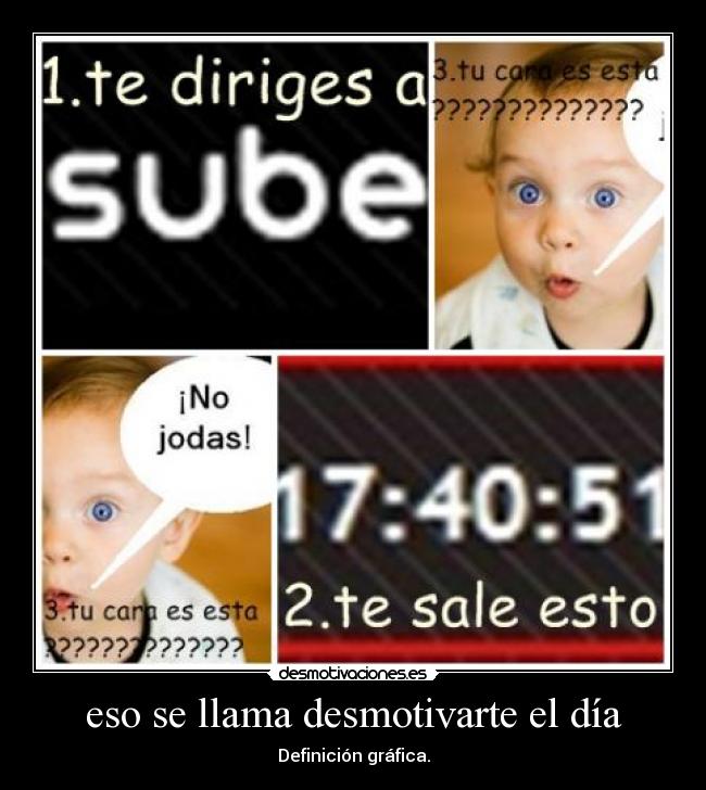eso se llama desmotivarte el día -