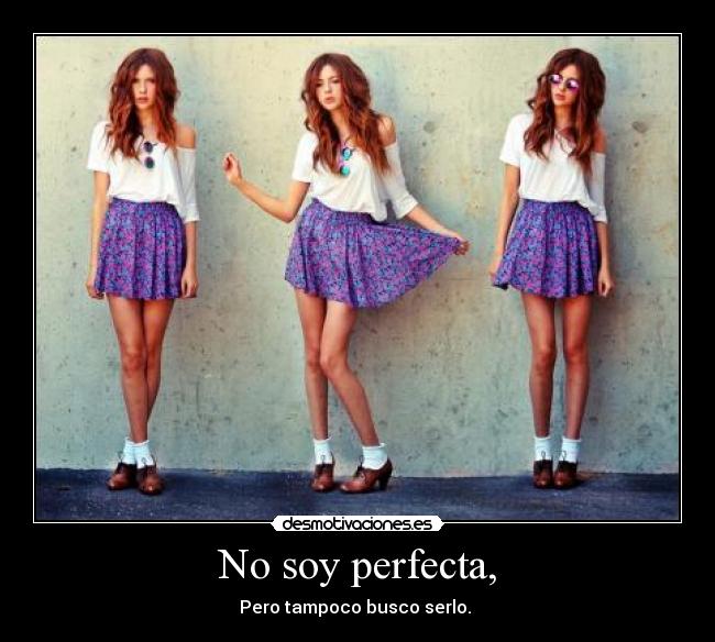 No soy perfecta, - 