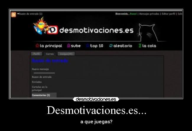 Desmotivaciones.es... - a que juegas?