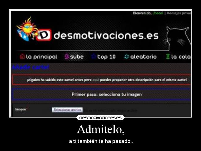 Admitelo, - a ti también te ha pasado..