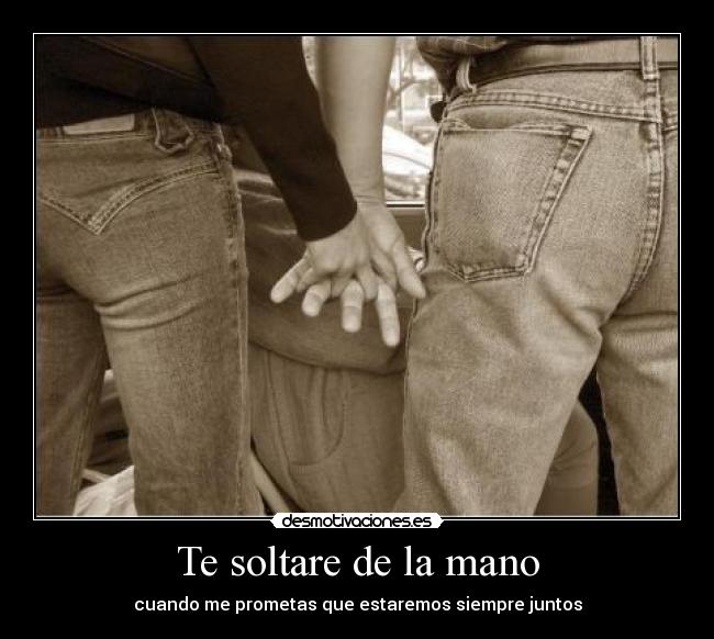 Te soltare de la mano - 