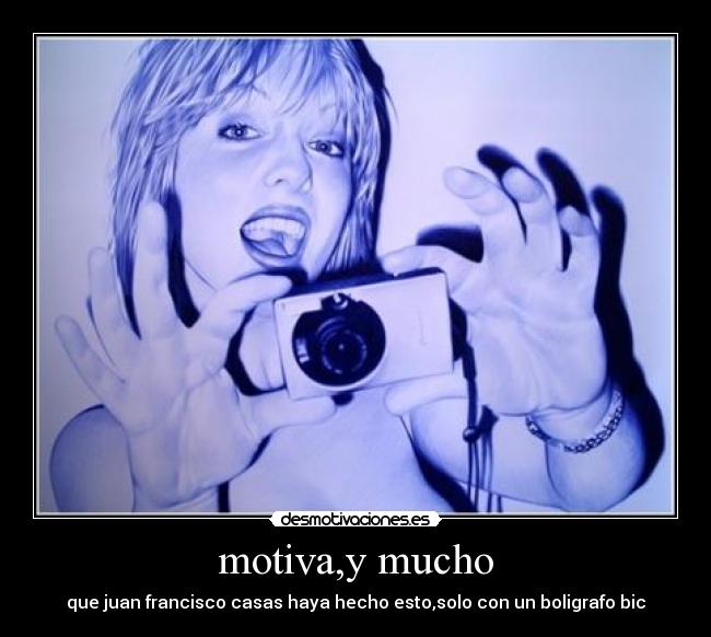 motiva,y mucho -