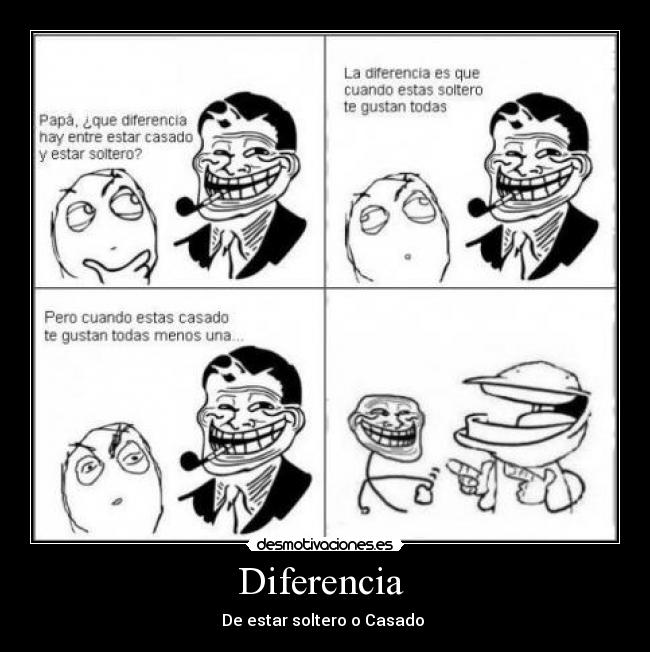Diferencia - De estar soltero o Casado
