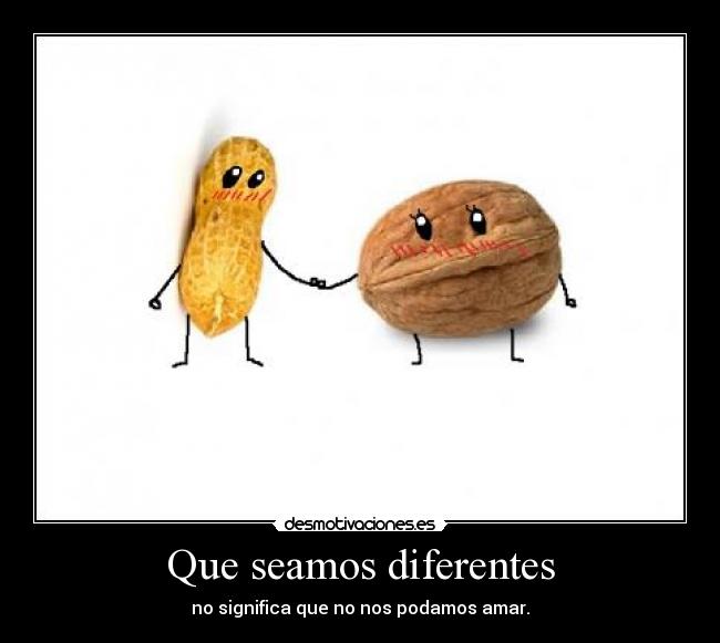 Que seamos diferentes -