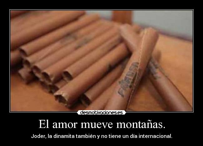 El amor mueve montañas. - 