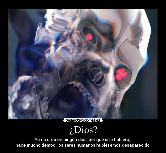 ¿Dios? -