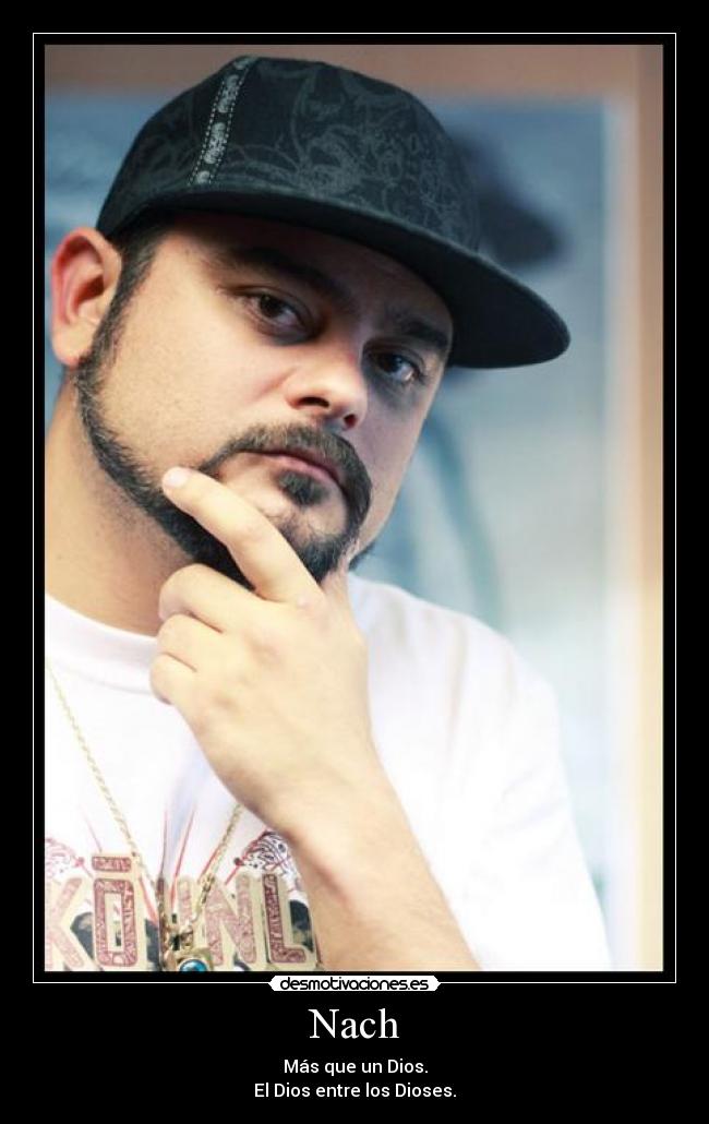 Nach - Más que un Dios.
El Dios entre los Dioses.