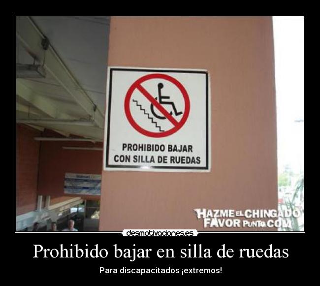 carteles silla ruedas prohibidos extremo desmotivaciones