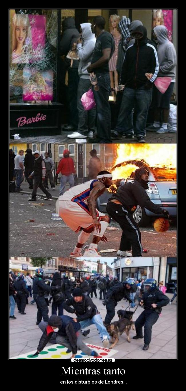 Mientras tanto - en los disturbios de Londres...
