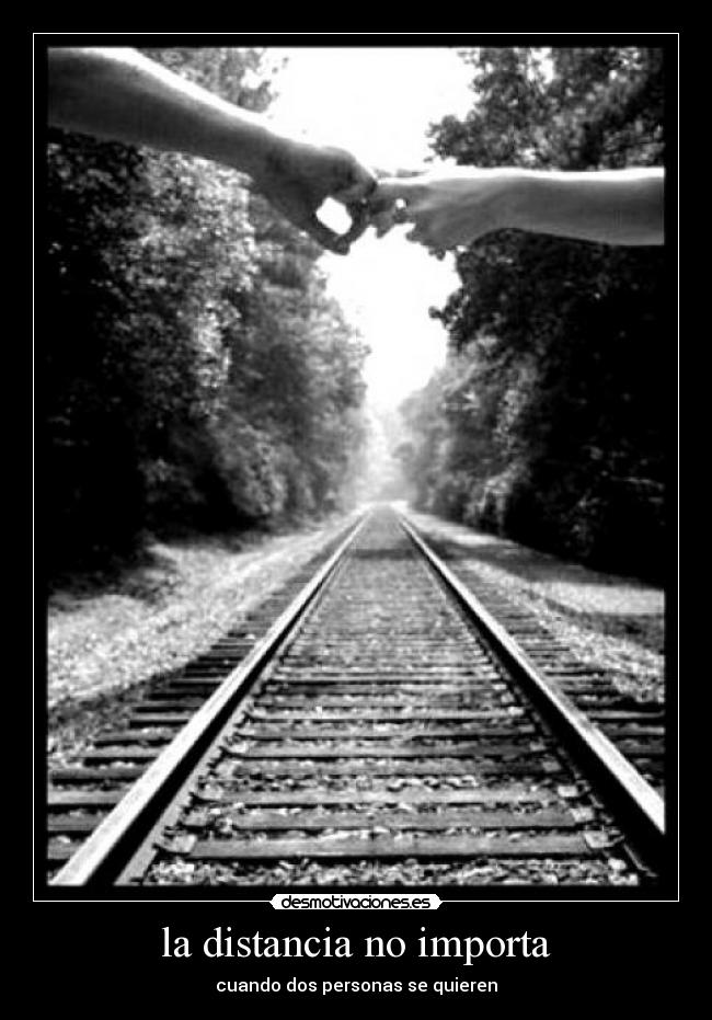 la distancia no importa - cuando dos personas se quieren