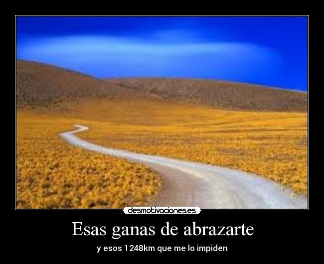 Esas ganas de abrazarte -