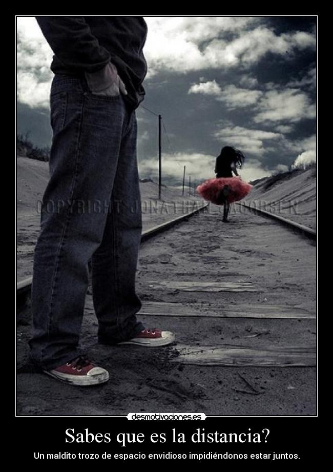 Sabes que es la distancia? - 