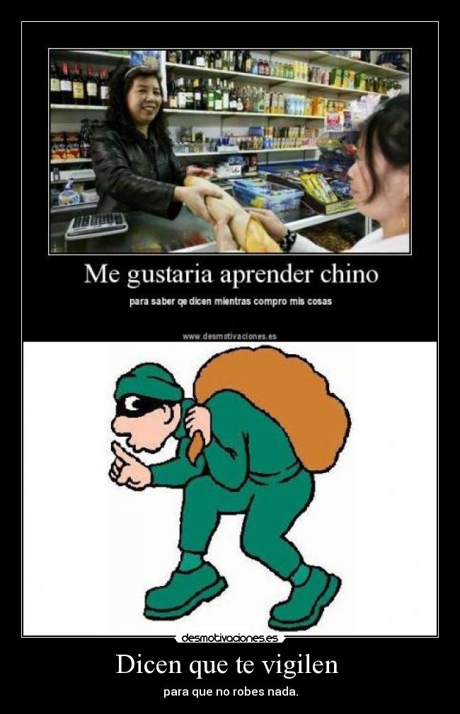 Dicen que te vigilen -