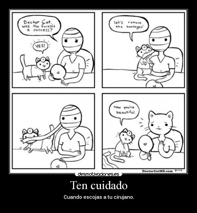 Ten cuidado - Cuando escojas a tu cirujano.