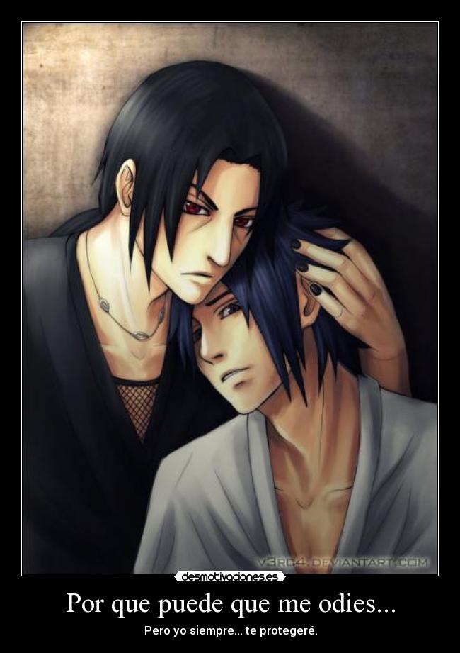 Por que puede que me odies... - Pero yo siempre... te protegeré.