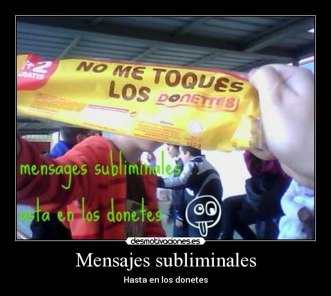 Mensajes subliminales - Hasta en los donetes
