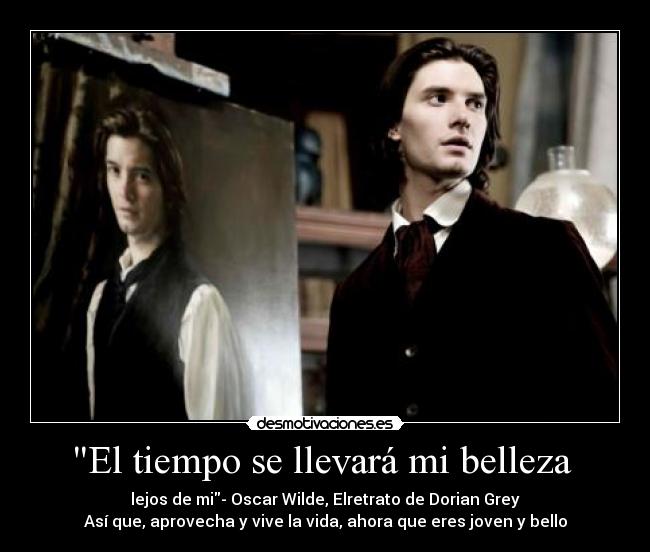 El tiempo se llevará mi belleza -