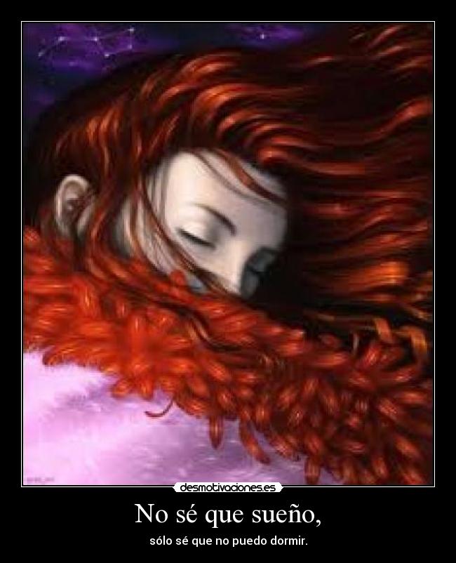 No sé que sueño, - 