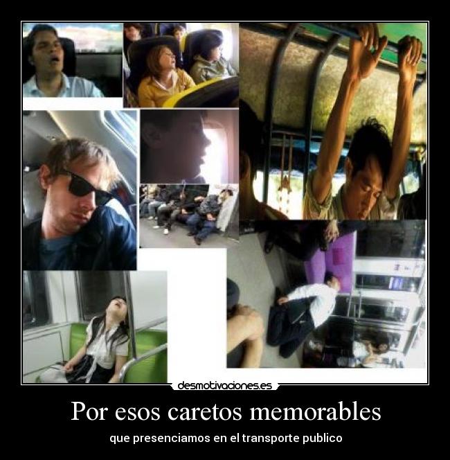 Por esos caretos memorables - que presenciamos en el transporte publico