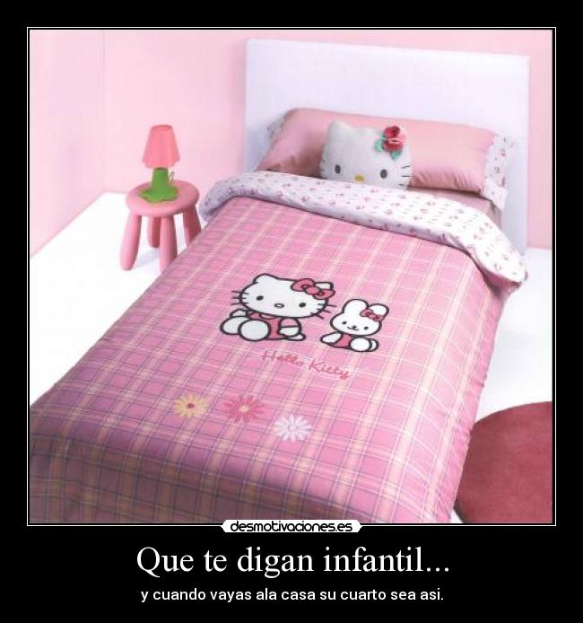 Que te digan infantil... - 