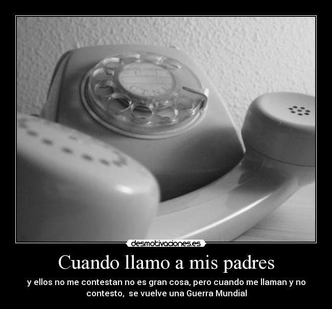 Cuando llamo a mis padres - 