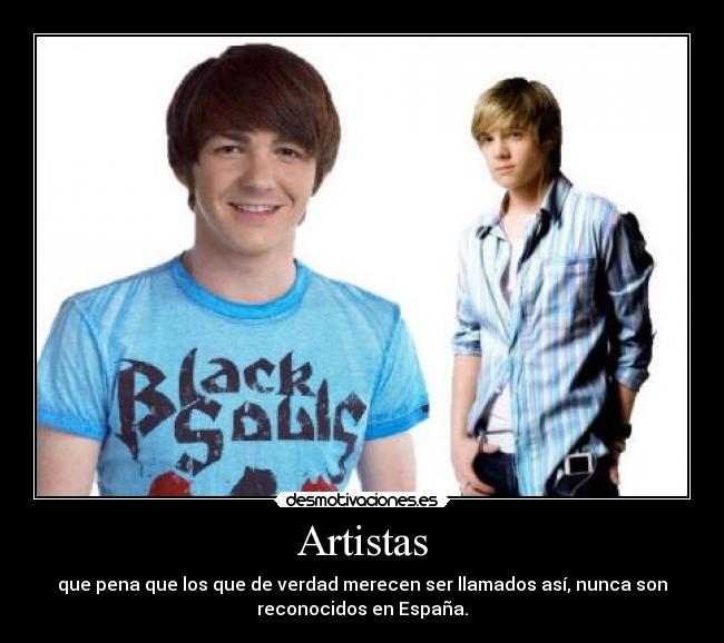 Artistas - que pena que los que de verdad merecen ser llamados así, nunca son
reconocidos en España.