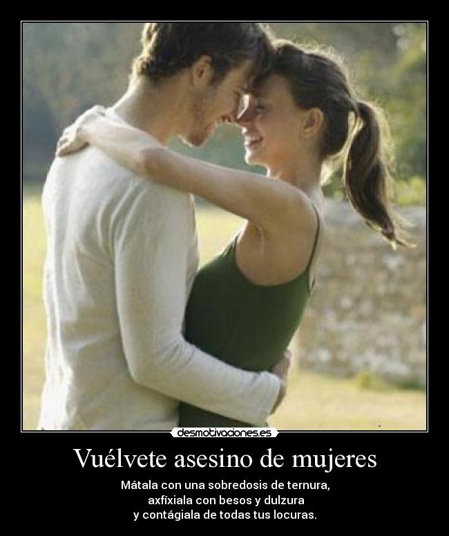Vuélvete asesino de mujeres -
