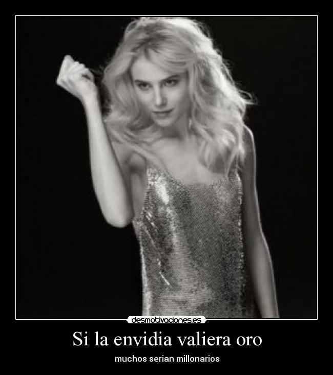 Si la envidia valiera oro -