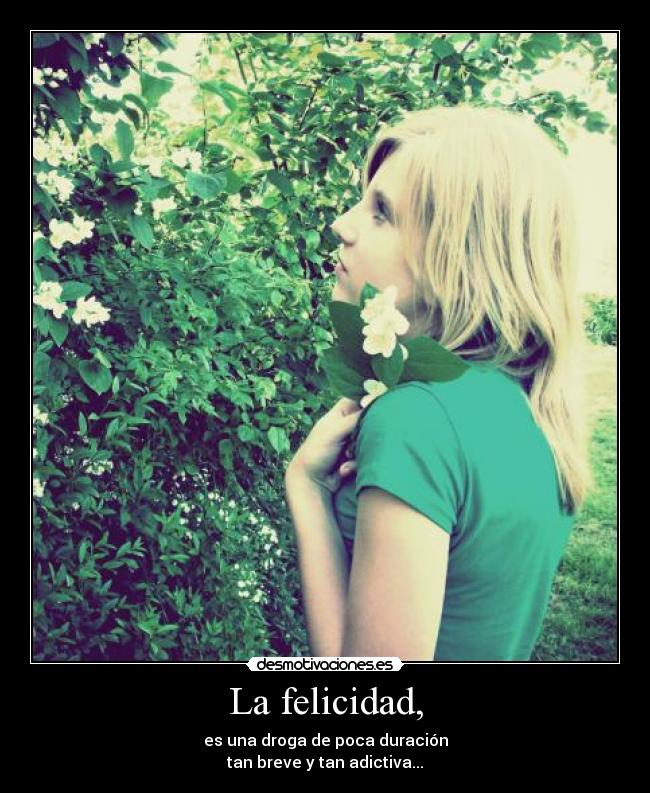 La felicidad, - 