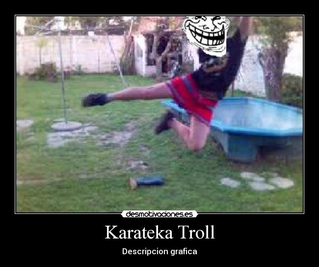 Karateka Troll - Descripcion grafica