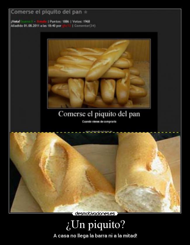 ¿Un piquito? - A casa no llega la barra ni a la mitad!