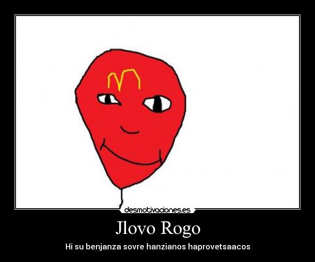 Jlovo Rogo - Hi su benjanza sovre hanzianos haprovetsaacos