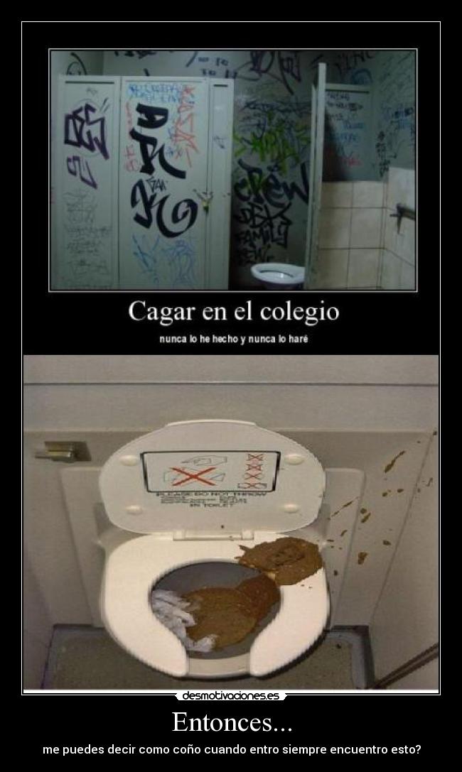 Entonces... - me puedes decir como coño cuando entro siempre encuentro esto?