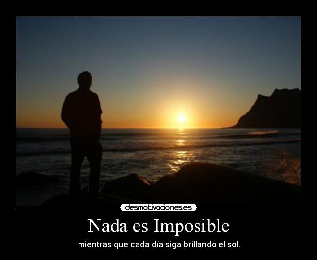 Nada es Imposible - 