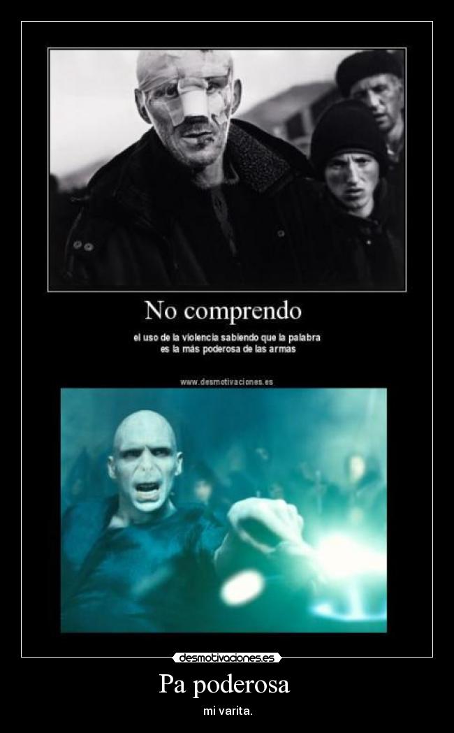 Pa poderosa  - mi varita.