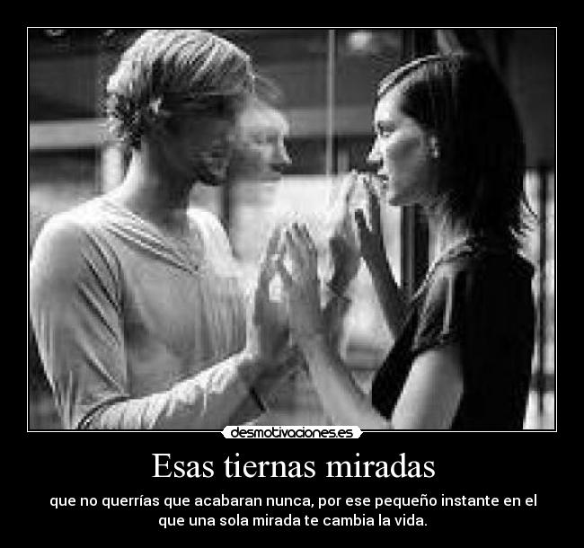 Esas tiernas miradas -