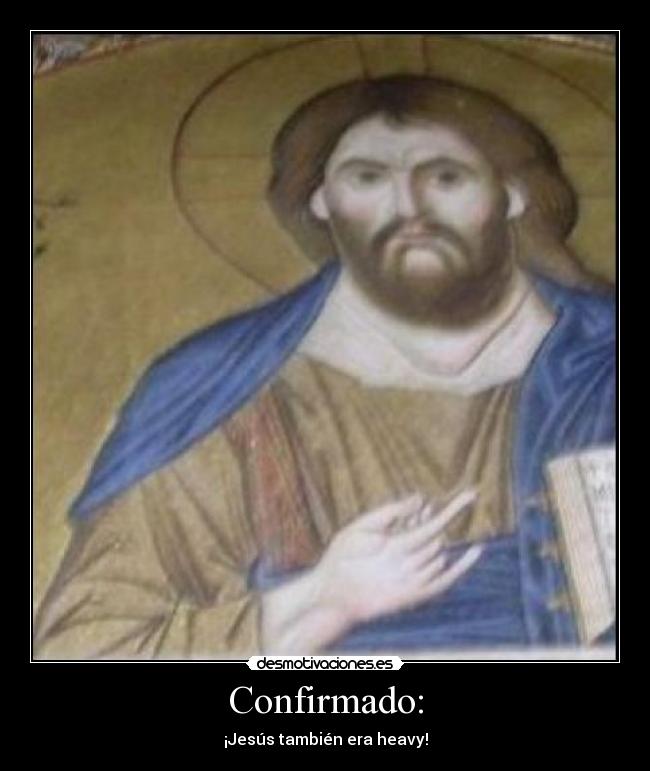 Confirmado: - ¡Jesús también era heavy!