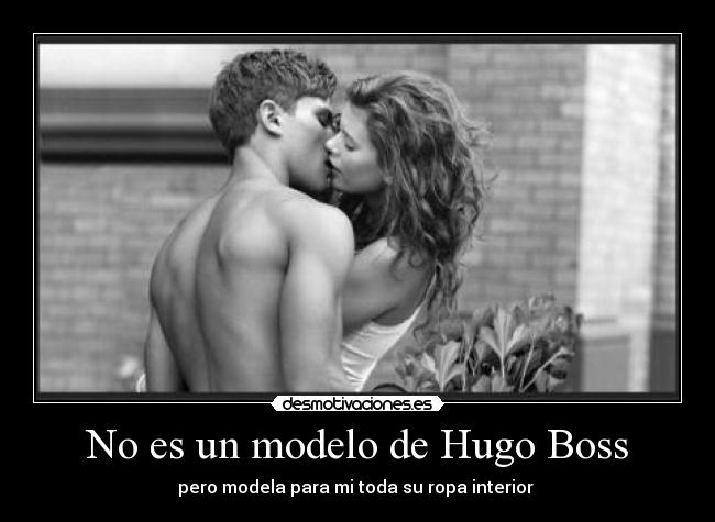 No es un modelo de Hugo Boss -