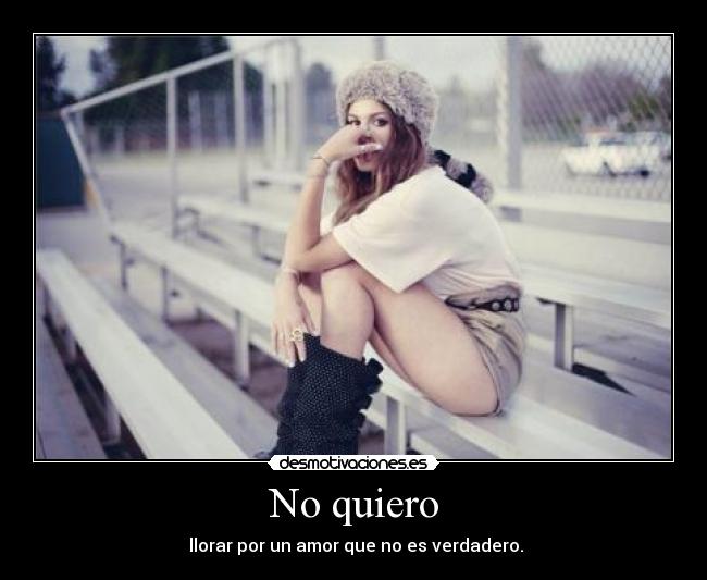 No quiero -