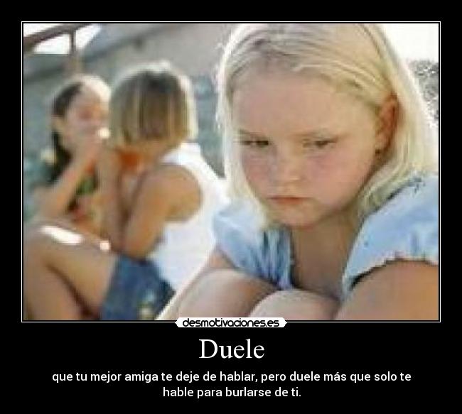 carteles duele amiga burla desmotivaciones