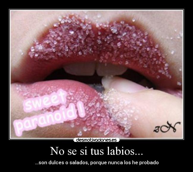 No se si tus labios... - 