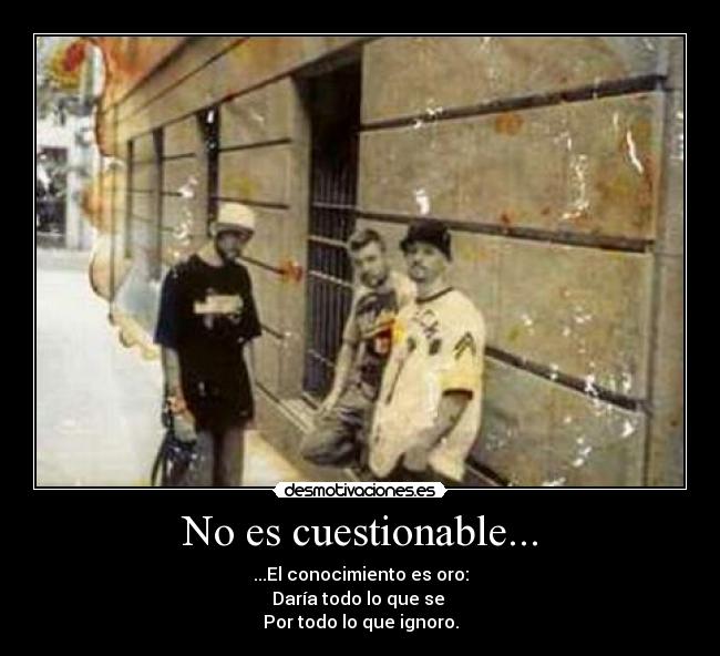 No es cuestionable... - 