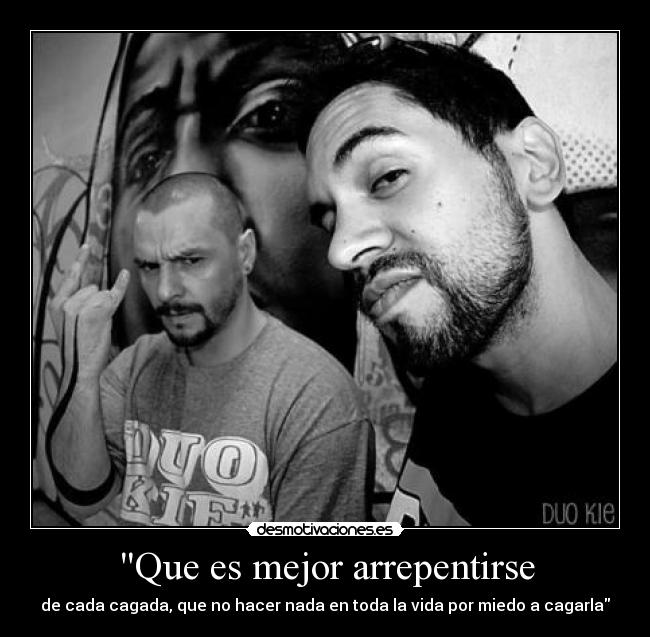 Que es mejor arrepentirse - 