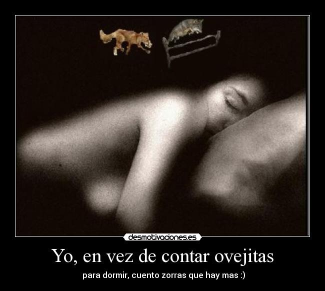 Yo, en vez de contar ovejitas -