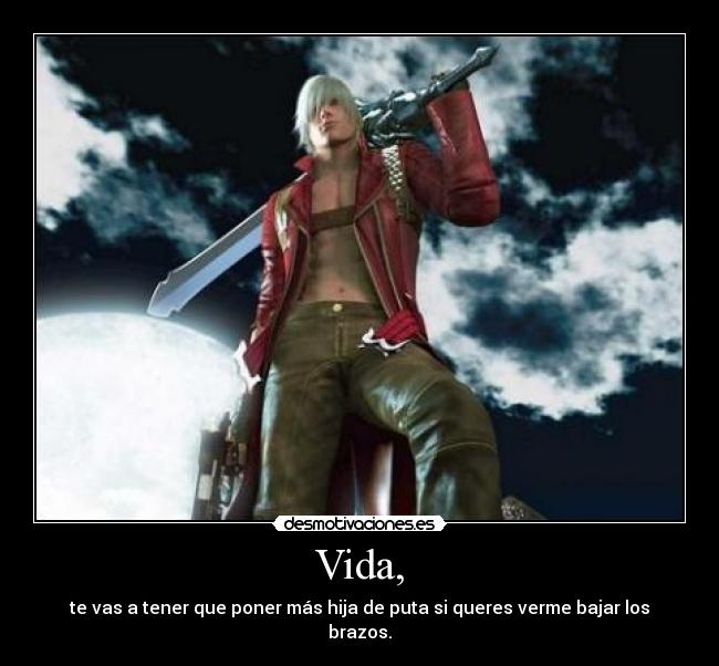 carteles vida vida devil may cry dante desmotivaciones