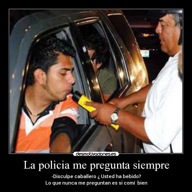 La policia me pregunta siempre - 