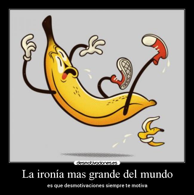 La ironía mas grande del mundo -